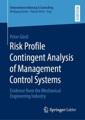Göstl | Risk Profile Contingent Analysis of Management Control Systems | Buch | 978-3-658-28090-1 | sack.de