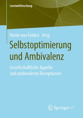 von Felden |  Selbstoptimierung und Ambivalenz | eBook | Sack Fachmedien