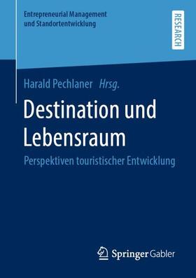 Pechlaner | Destination und Lebensraum | Buch | 978-3-658-28109-0 | sack.de