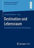 Pechlaner |  Destination und Lebensraum | Buch |  Sack Fachmedien