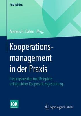 Dahm | Kooperationsmanagement in der Praxis | Buch | 978-3-658-28111-3 | sack.de