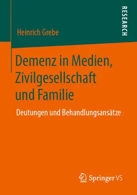 Grebe |  Demenz in Medien, Zivilgesellschaft und Familie | eBook | Sack Fachmedien