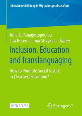 Panagiotopoulou / Strzykala / Rosen |  Inclusion, Education and Translanguaging | Buch |  Sack Fachmedien