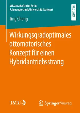 Cheng |  Wirkungsgradoptimales ottomotorisches Konzept für einen Hybridantriebsstrang | Buch |  Sack Fachmedien
