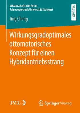 Cheng | Wirkungsgradoptimales ottomotorisches Konzept für einen Hybridantriebsstrang | Buch | 978-3-658-28143-4 | sack.de