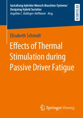 Schmidt |  Effects of Thermal Stimulation during Passive Driver Fatigue | eBook | Sack Fachmedien