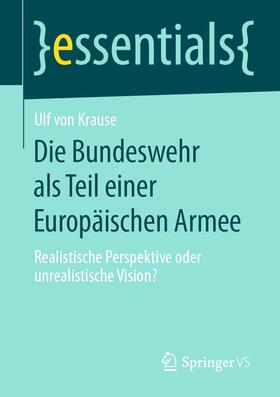 von Krause | Die Bundeswehr als Teil einer Europäischen Armee | Buch | sack.de