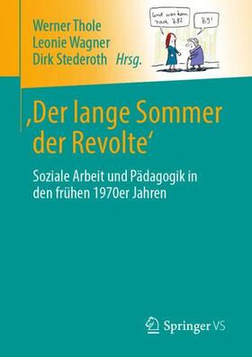 Thole / Stederoth / Wagner | 'Der lange Sommer der Revolte' | Buch | 978-3-658-28178-6 | sack.de