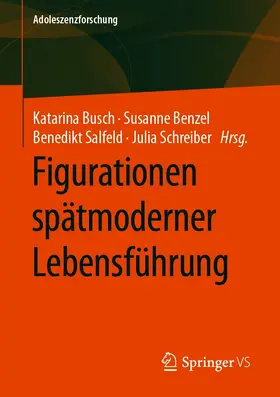 Busch / Benzel / Salfeld |  Figurationen spätmoderner Lebensführung | eBook | Sack Fachmedien