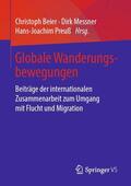 Beier / Preuß / Messner |  Globale Wanderungsbewegungen | Buch |  Sack Fachmedien