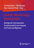 Beier / Messner / Preuß |  Globale Wanderungsbewegungen | eBook | Sack Fachmedien