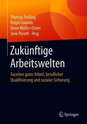 Freiling / Porath / Conrads | Zukünftige Arbeitswelten | Buch | sack.de