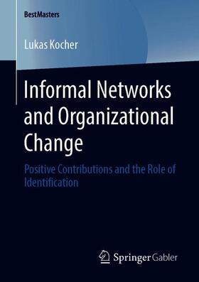 Kocher | Informal Networks and Organizational Change | Buch | 978-3-658-28283-7 | sack.de