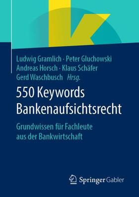 Gramlich / Gluchowski / Waschbusch | 550 Keywords Bankenaufsichtsrecht | Buch | 978-3-658-28294-3 | sack.de