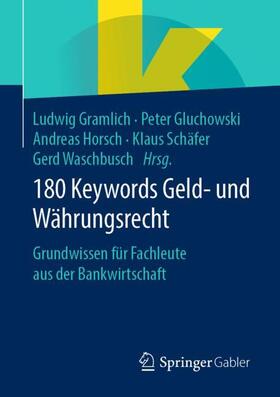 Gramlich / Gluchowski / Waschbusch | 180 Keywords Geld- und Währungsrecht | Buch | 978-3-658-28296-7 | sack.de