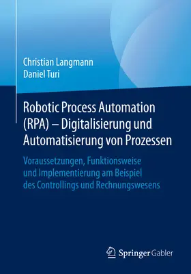 Langmann / Turi |  Robotic Process Automation (RPA) - Digitalisierung und Automatisierung von Prozessen | eBook | Sack Fachmedien