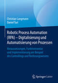 Langmann / Turi |  Robotic Process Automation (RPA) - Digitalisierung und Automatisierung von Prozessen | eBook | Sack Fachmedien