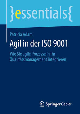 Adam | Agil in der ISO 9001 | E-Book | sack.de