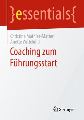 Wittekind / Mathier-Matter | Coaching zum Führungsstart | Buch | 978-3-658-28336-0 | sack.de