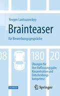 Lantsuzovskyy |  Brainteaser für Bewerbungsgespräche | eBook | Sack Fachmedien