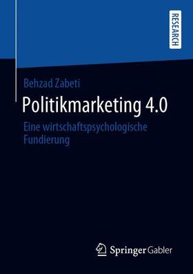 Zabeti | Politikmarketing 4.0 | Buch | 978-3-658-28361-2 | sack.de