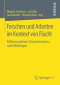 Kaufmann / Schütte / Otto |  Forschen und Arbeiten im Kontext von Flucht | Buch |  Sack Fachmedien