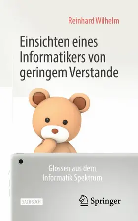 Wilhelm |  Einsichten eines Informatikers von geringem Verstande | Buch |  Sack Fachmedien
