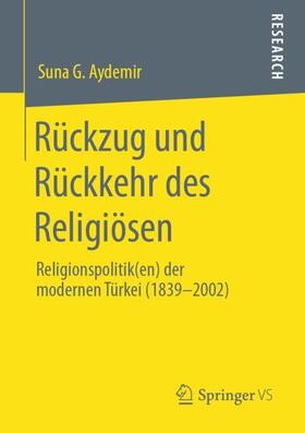 Aydemir | Rückzug und Rückkehr des Religiösen | Buch | 978-3-658-28401-5 | sack.de