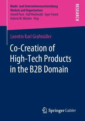 Grafmüller |  Co-Creation of High-Tech Products in the B2B Domain | Buch |  Sack Fachmedien
