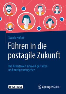Hofert | Führen in die postagile Zukunft | Buch | 978-3-658-28425-1 | sack.de