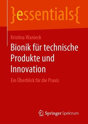 Wanieck |  Bionik für technische Produkte und Innovation | Buch |  Sack Fachmedien