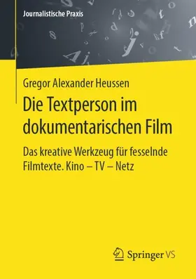 Heussen |  Die Textperson im dokumentarischen Film | Buch |  Sack Fachmedien