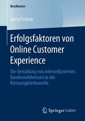 Frohne |  Erfolgsfaktoren von Online Customer Experience | eBook | Sack Fachmedien