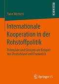 Wernert |  Internationale Kooperation in der Rohstoffpolitik | Buch |  Sack Fachmedien