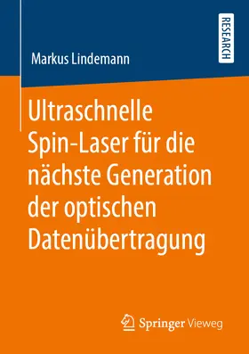 Lindemann |  Ultraschnelle Spin-Laser für die nächste Generation der optischen Datenübertragung | eBook | Sack Fachmedien