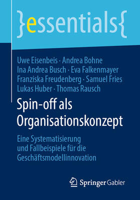 Eisenbeis / Bohne / Busch | Spin-off als Organisationskonzept | E-Book | sack.de