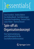 Eisenbeis / Bohne / Busch |  Spin-off als Organisationskonzept | eBook | Sack Fachmedien