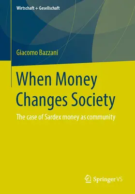 Bazzani |  When Money Changes Society | Buch |  Sack Fachmedien