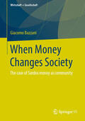 Bazzani |  When Money Changes Society | eBook | Sack Fachmedien