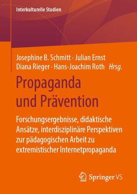 Schmitt / Roth / Ernst |  Propaganda und Prävention | Buch |  Sack Fachmedien