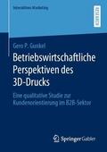 Gunkel |  Betriebswirtschaftliche Perspektiven des 3D-Drucks | Buch |  Sack Fachmedien