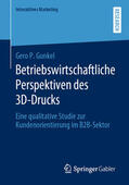 Gunkel |  Betriebswirtschaftliche Perspektiven des 3D-Drucks | eBook | Sack Fachmedien