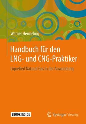 Hermeling | Handbuch für den LNG- und CNG-Praktiker | Buch | 978-3-658-28550-0 | sack.de