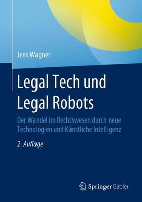 Wagner | Legal Tech und Legal Robots | Buch | 978-3-658-28554-8 | sack.de