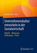 Zirlik |  Unternehmenskultur entwickeln in der Sozialwirtschaft | Buch |  Sack Fachmedien