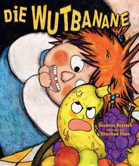 Boetsch / Chen |  Die Wutbanane | Buch |  Sack Fachmedien