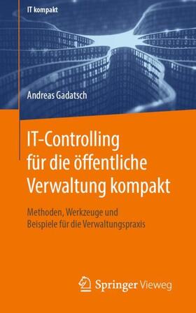 Gadatsch |  IT-Controlling für die öffentliche Verwaltung kompakt | Buch |  Sack Fachmedien