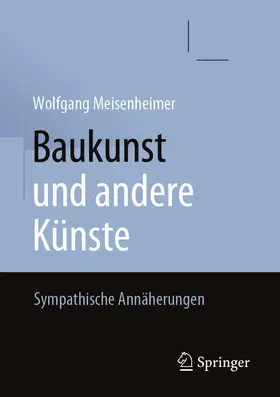 Meisenheimer | Baukunst und andere Künste | Buch | 978-3-658-28583-8 | www.sack.de