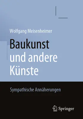 Meisenheimer |  Baukunst und andere Künste | eBook | Sack Fachmedien