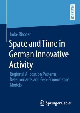 Rhoden |  Space and Time in German Innovative Activity | Buch |  Sack Fachmedien